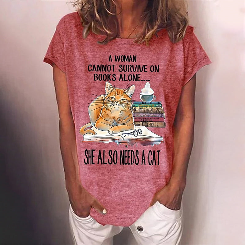 A Women Cannot  Survive On Books Alone She Also Needs A Cat Printed T-shirt
